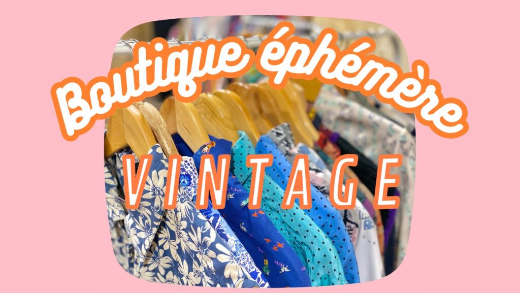 Boutique éphémère vintage Bordeaux