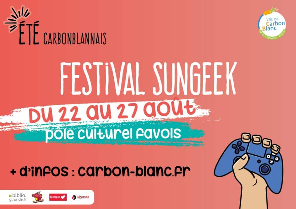 Festival Sungeek - Carbon-Blanc