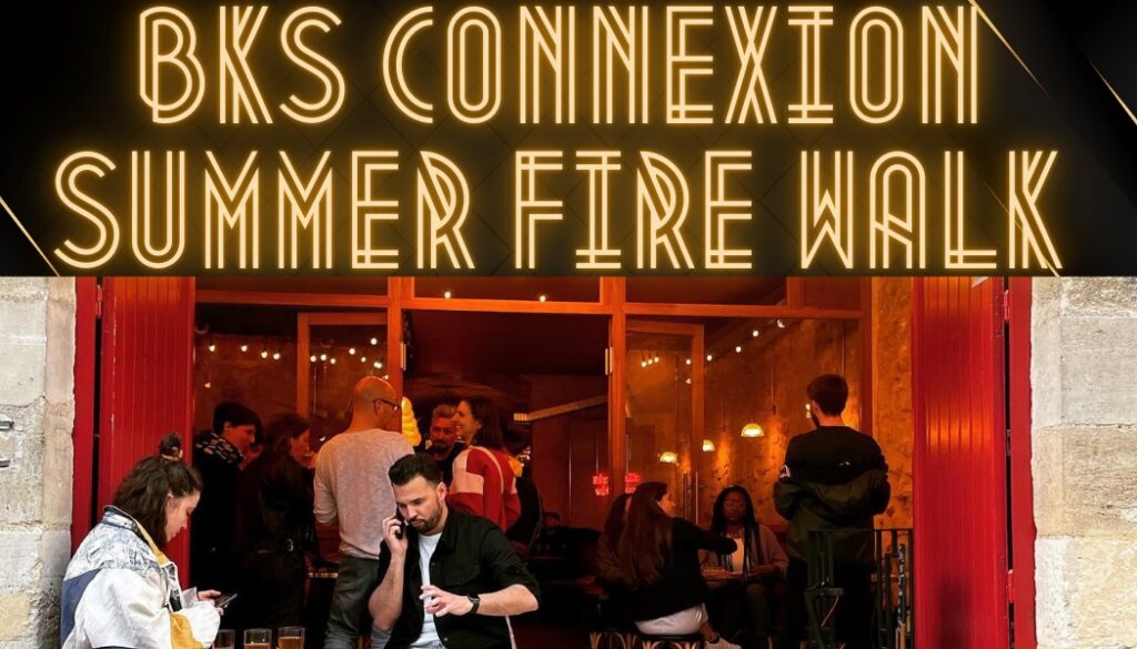 BKS Connexion Summer - Fire Walk Bordeaux