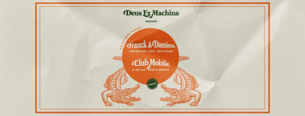 Franck & Damien + Club Mobile - Deus Ex Machina Bordeaux