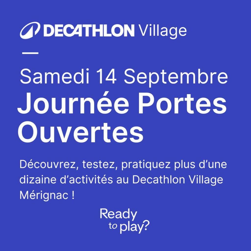 Journées portes ouvertes au Village Decathlon Mérignac