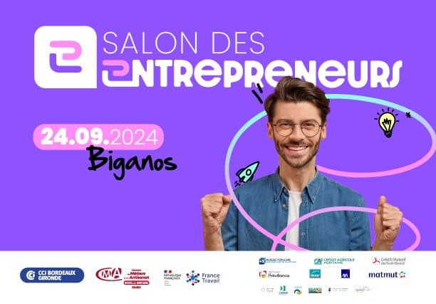 Le Salon des Entrepreneurs à Libourne, Saint-Aubin de Blaye, Biganos...