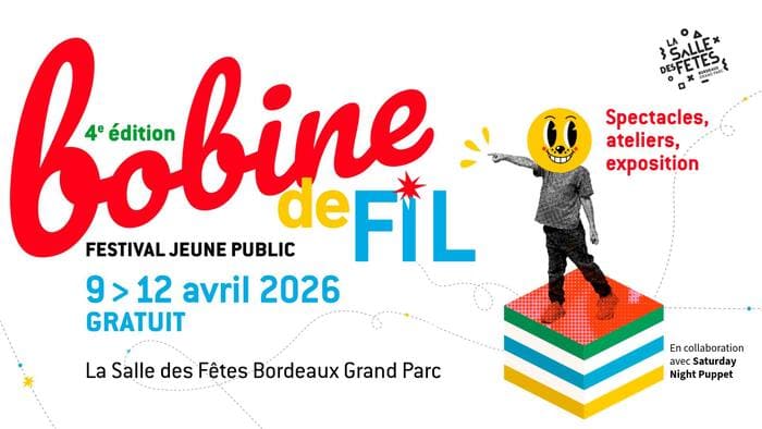 La 4ème édition du festival Bobine de fil investit La Salle des Fêtes Bordeaux Grand Parc